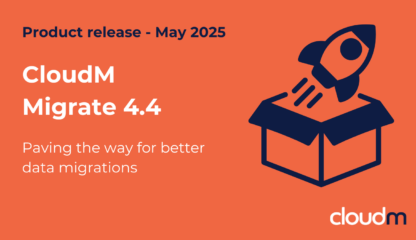 CloudM Migrate 4.4: Paving the way for better cloud data migrations