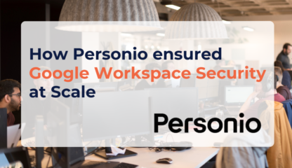 How Personio ensured Google Workspace Security at Scale with CloudM