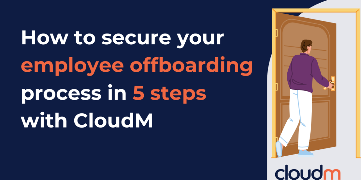 Promotional image for CloudM. The left side features bold text on a dark blue background: "How to secure your employee offboarding process in 5 steps with CloudM." On the right, a flat-style illustration shows a man in a purple shirt and white pants walking through a golden doorway. The CloudM logo is in the bottom right corner.