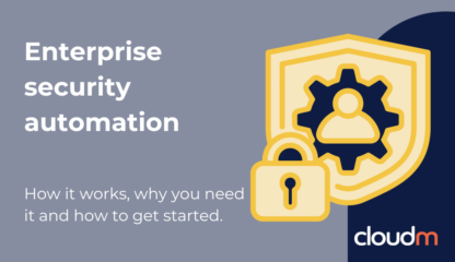 Graphic titled "Enterprise security automation" with a subheadline "How it works, why you need it and how to get started." The image features a yellow shield icon containing a gear and a person, alongside a yellow padlock, on a gray and dark blue background with the CloudM logo.
